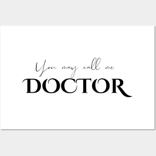 You May Call Me Doctor Posters and Art